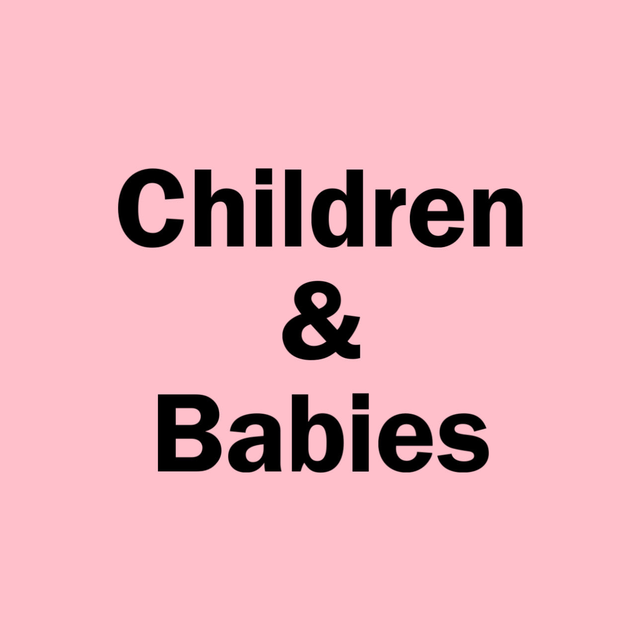 Children & Babies